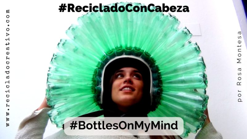 Casco con 140 botellas de plástico #RecicladoConCabeza #BottlesOnMyMind #CONAMA2016