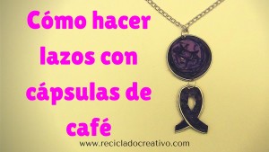 Pendientes, Colgantes y Broches con Lazos solidarios con cápsulas de café Nespresso