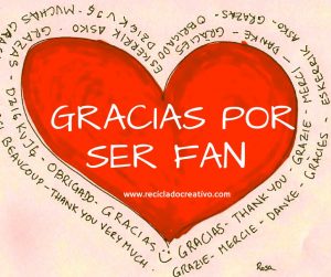 gracias por ser fan de reciclado creativo