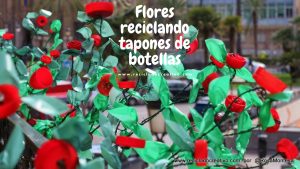 Flores hechas con tapones de botellas y bolsas de plástico