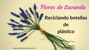 Flores Espigas de Lavanda hechas reciclando botellas de plástico pet